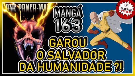 Garou Evoluiu Ainda Mais A Batalha Final Contra Saitama One Punch Man Mangá 163 208 Youtube