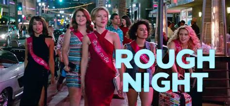 Rough Night Movie Cast Trailer Release Date 2017 Hollywood Movies