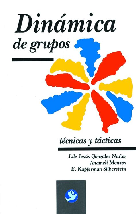 Dinamica De Grupos Gonzalez NuÑez Jose De Jesus Libro En Papel