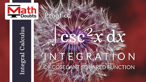 Ridhi arora, tutorials point india private limited. Proof of Integral of csc²x | cosec²x formula