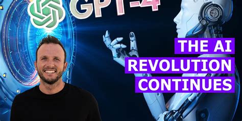 Gpt 4 Unleashed The Ai Revolution Continues