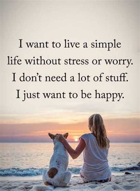 Happy Life Quotes Live Simple Be Happy No Stress