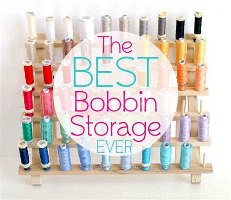 Best Bobbin Storage Ever The Scrap Shoppe