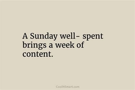 Quote A Sunday Well Spent Brings A Week Coolnsmart