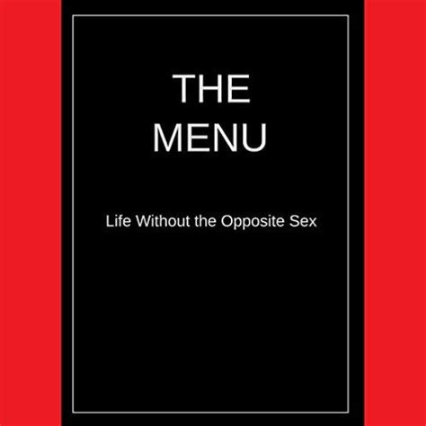 Stream 0or The Menu Life Without The Opposite Sex By Aaron Clarey Jack Napier Aaron Clarey