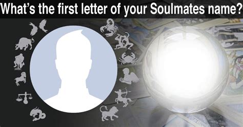 Whats The First Letter Of Your Soulmates Name