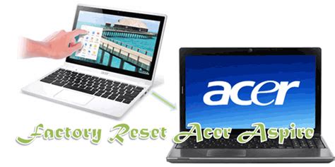 Factory Reset Acer Aspire Laptop After Password Forgot
