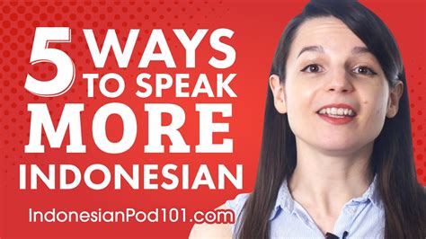 Top 5 Ways To Speak More Indonesian Youtube