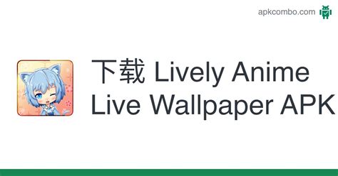 Lively Anime Live Wallpaper Apk 下载 Android App