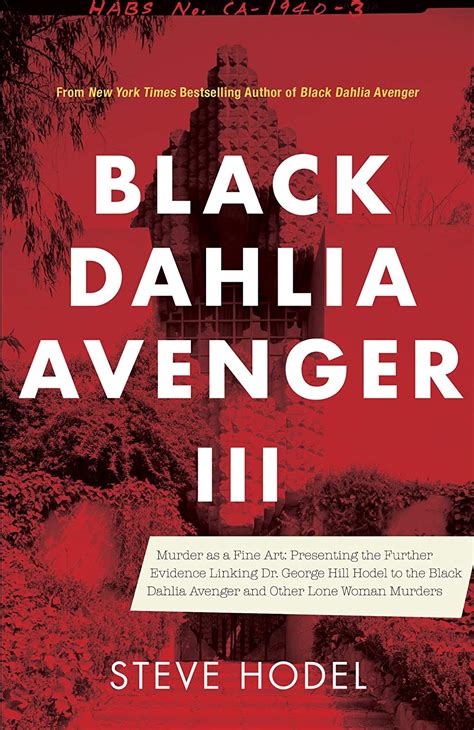 Steve Hodel Black Dahlia Avenger Iii Murder As A Fine
