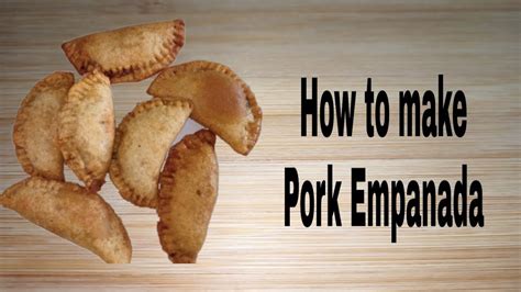 Vlog 80 How To Make Pork Empanada Pork Empanada Recipe No Bake