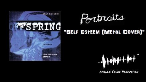 The Offspring Self Esteem Metal Cover By Portraits Youtube