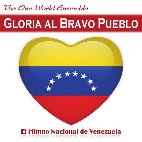 Gloria Al Bravo Pueblo El Himno Nacional De Venezuela Single