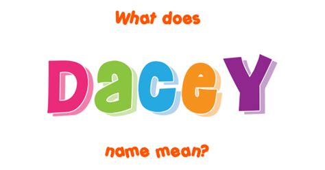 Dacey Name Meaning Of Dacey