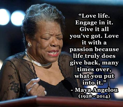 Always Live Life To The Fullest Maya Angelou Quotes Maya Angelou
