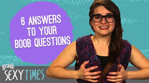 Sexy Times Answers To Your Questions About Breasts Youtube