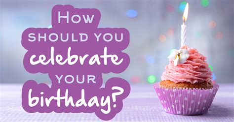 How Should You Celebrate Your Birthday Quiz