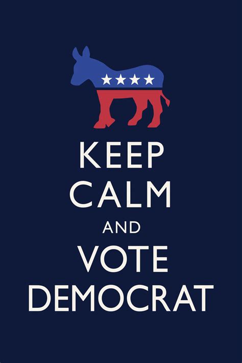 Keep Calm And Vote Democratic Blue Campaign Poster 12x18 Inch