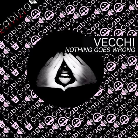 Vecchi Nothing Goes Wrong