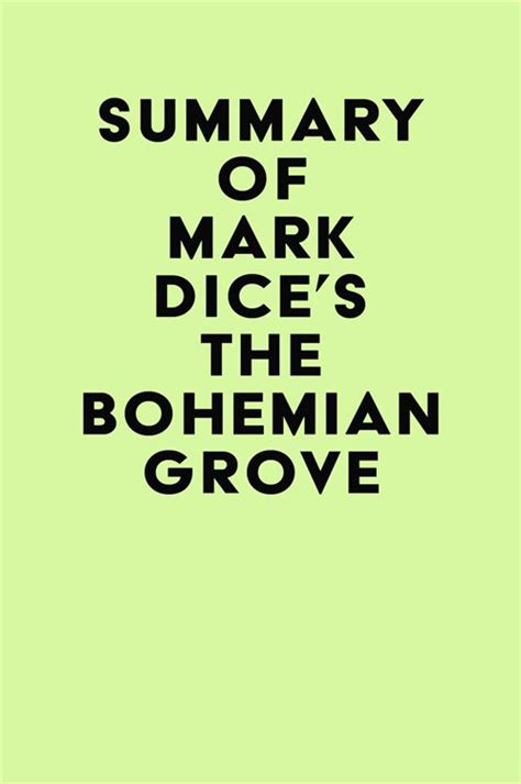 Summary Of Mark Dices The Bohemian Grove By Irb Media Ebook