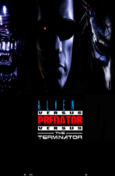 Alien Vs Predator Vs Terminator Poster By Steveirwinfan96 On Deviantart