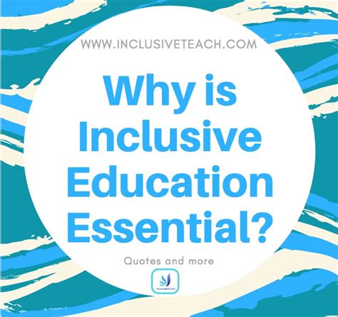 Why Is Inclusive Education Essential Visuals And Quotes By Educators