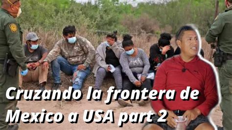 Cruzando La Frontera De Mexico A Usa Mexicano Nos Cuenta Como Personas