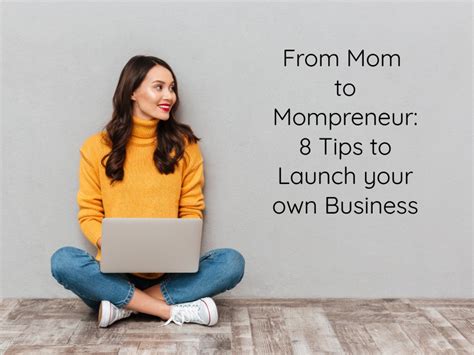 8 Mompreneur Tips To Start And Scale Your Own Business From Home