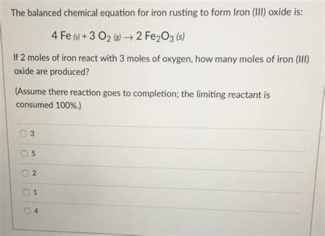 Solved The Balanced Chemical Equation For Iron Rusting To