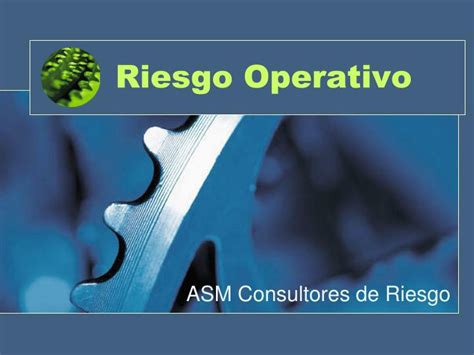Ppt Riesgo Operativo Powerpoint Presentation Free Download Id906947