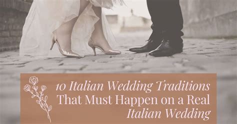 10 Italian Wedding Traditions The Proud Italian