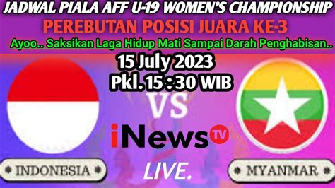Piala Aff U 19 Womens Championship 2023 Perebutan Posisi Juara Ke 3 Youtube