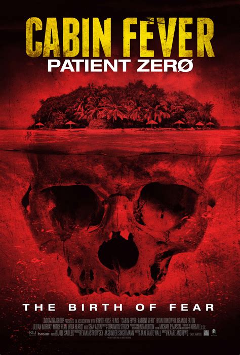 Maybe you would like to learn more about one of these? MEDIA - "CABIN FEVER: PATIENT ZERO" L'affiche US, des ...