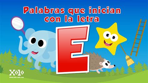 Palabras Que Inician Con La Letra E En Español Para Niños Videos
