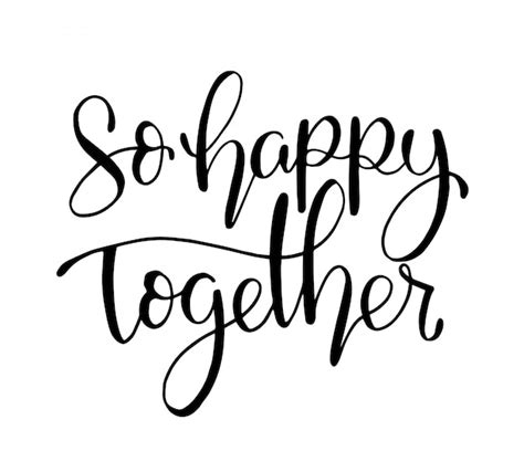 Premium Vector So Happy Together Hand Lettering Motivational Quotes