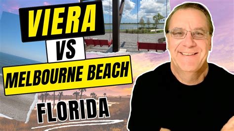 Which Area is Best in Melbourne FL? Viera Florida vs Melbourne Beach