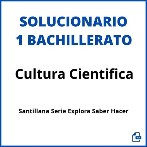 Solucionario Cultura Cientifica Bachillerato Santillana Serie Explora