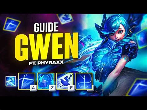 Guide Gwen Build Runes Combos Ft Phyraxx Grandmaster Youtube