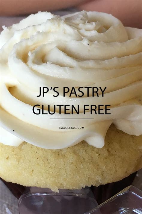 Jps Pastry Gluten Free Im A Celiac