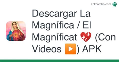 La Magnífica El Magníficat 💖 Con Videos ️ Apk Android App