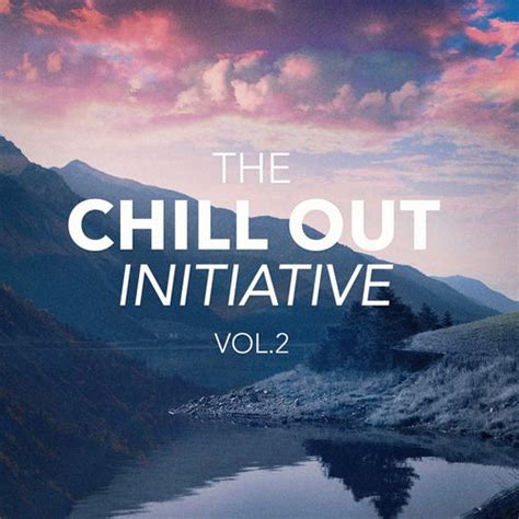 The Chill Out Music Initiative Vol 2 Todays Hits De Various