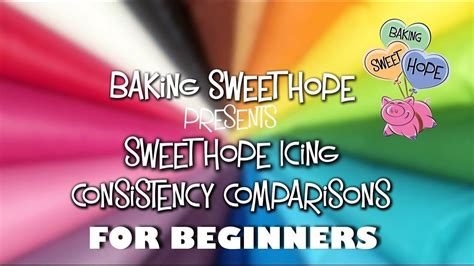 Sweet Hope Icing Consistency Comparisons Youtube Cookie Icing