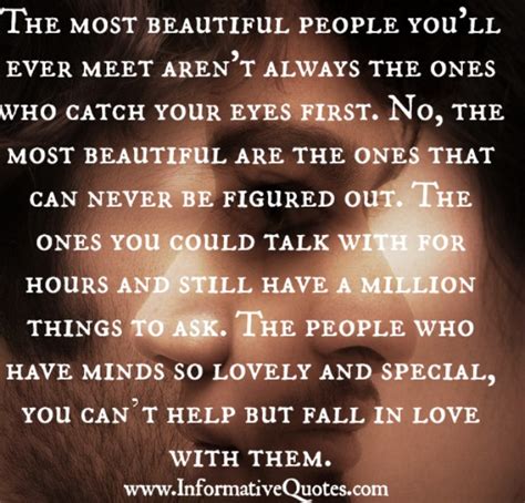 The Most Beautiful People Youll Ever Meet Informative Quotes