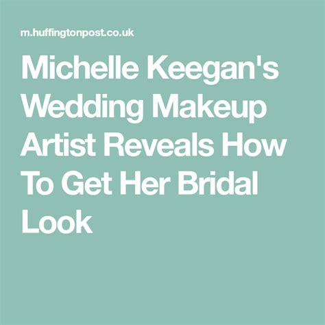 Michelle Keegans Wedding Makeup Artist Reveals How To Get Her Bridal