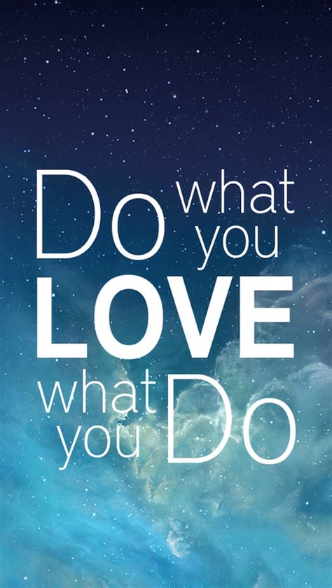 Do What You Love Love What You Do Pictures Photos And Images For