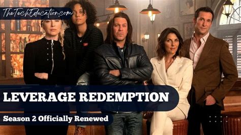 Leverage Redemption Season 2 Officially Renewed For 2022 Expected