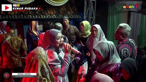 Iming Iming By Dewi Rahmawati On Sinar Pusaka Desa Cengal Smalam March 2023 Youtube