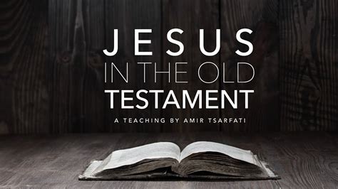 Jesus In The Old Testament Youtube