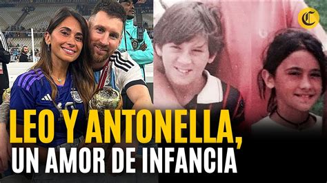 Leo Messi Y Antonela Roccuzzo La Historia De Amor Que Atraves El