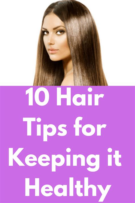 10 Hair Tips For Keeping It Healthy Hair Hacks Keeping Healthy Quick Hair Tips
